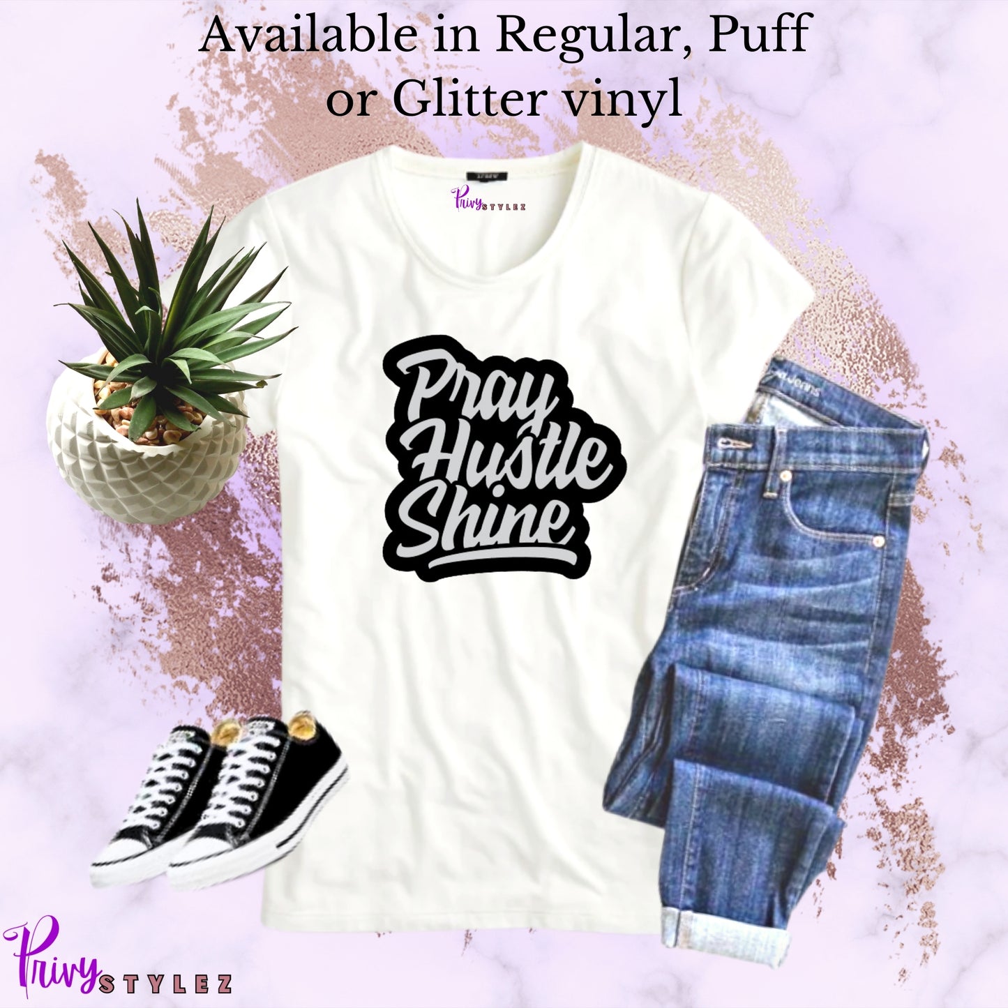 Pray Hustle Shine - T-Shirt