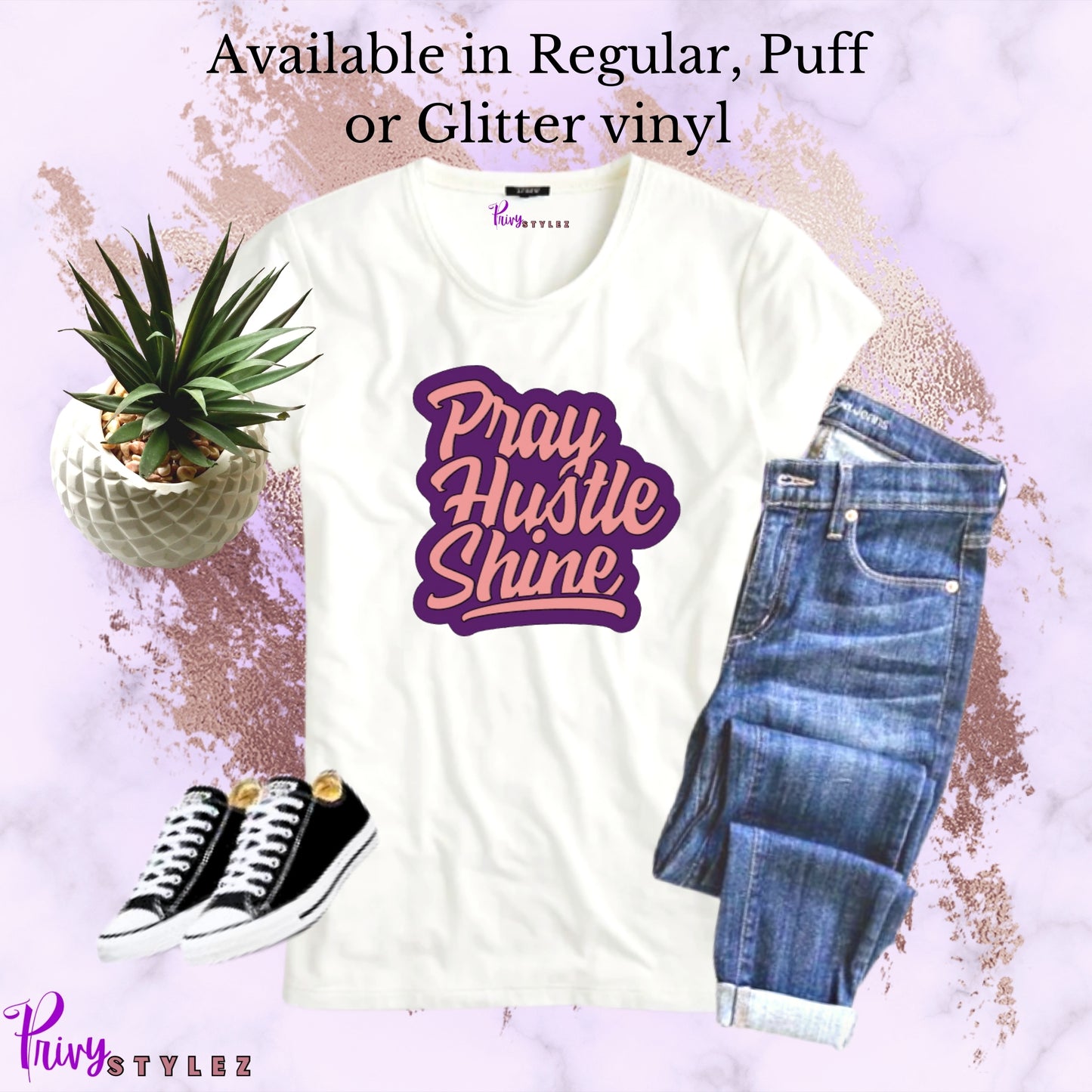 Pray Hustle Shine - T-Shirt
