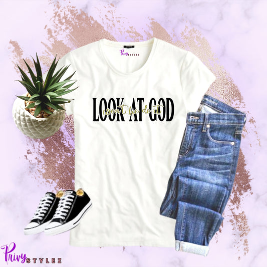 Look At God - T-Shirt